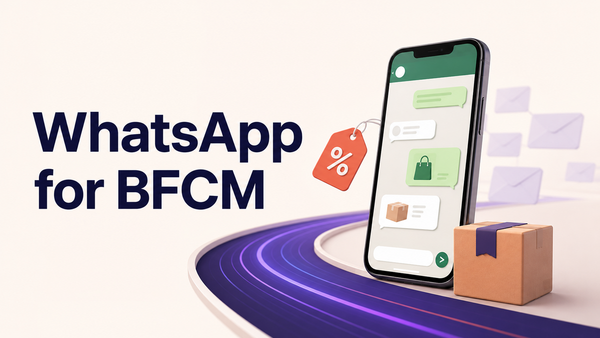 Why WhatsApp Could Give Your Brand an Advantage This BFCM