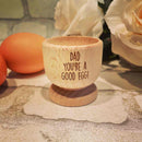 Personalised Egg Cup - You're a good egg!