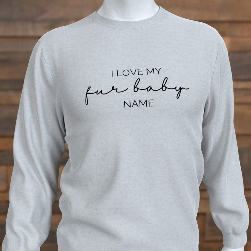Personalised I Love My Fur Baby Sweatshirt